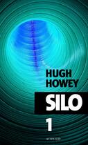 Couverture du livre « Silo Tome 1 » de Hugh Howey aux éditions Actes Sud