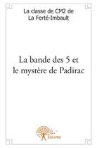 Couverture du livre « La bande des 5 et le mystère de Padirac » de  aux éditions Edilivre