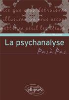 Couverture du livre « La psychanalyse » de Emmanuel Maudet aux éditions Ellipses