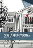 Couverture du livre « Dans la rue de Veronica » de Elisabeth De Oliveira aux éditions Publibook