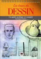 Couverture du livre « Les bases du dessin ; un guide pratique et complet » de Barrington Barber aux éditions Oskar