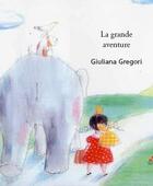 Couverture du livre « La grande aventure » de Giuliana Gregori aux éditions Le Baron Perche