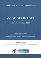 Couverture du livre « Centrafrique, Code general des impots 2009 » de Heber-Suffrin aux éditions Droit-afrique.com