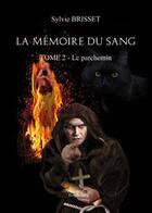 Couverture du livre « La memoire du sang tome 2 » de Sylvie Brisset aux éditions Baudelaire