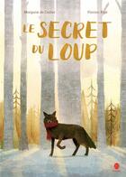 Couverture du livre « Le secret du loup » de Morgane De Cadier et Florian Pige aux éditions Hongfei