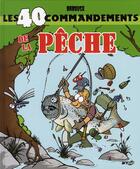 Couverture du livre « Les 40 commandements de la pêche » de Babouse aux éditions Wygo