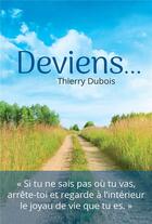 Couverture du livre « Deviens... » de Thierry Dubois aux éditions Symbiose