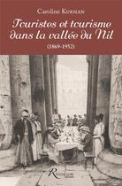Couverture du livre « Touristes et tourisme dans la vallée du Nil (1862-1952) » de Caroline Kurhan aux éditions Riveneuve