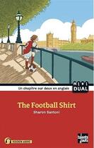 Couverture du livre « The football shirt » de Sharon Santoni aux éditions Talents Hauts