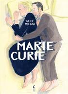 Couverture du livre « Marie Curie » de Alice Milani aux éditions Cambourakis