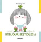 Couverture du livre « Bonjour bestiole :) » de Amandine Piu aux éditions Amaterra