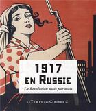 Couverture du livre « 1917 en Russie ; la Révolution mois par mois » de Albert Nenarokov aux éditions Le Temps Des Cerises