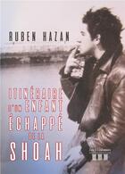 Couverture du livre « Itinéraire d'un enfant échappé de la Shoah » de Ruben Hazan aux éditions Editions Les 3 Colonnes