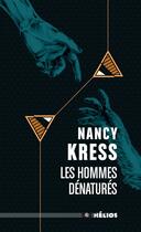 Couverture du livre « Les hommes dénaturés » de Nancy Kress aux éditions Actusf