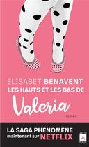 Couverture du livre « Valeria Tome 3 : les hauts et les bas de Valeria » de Elisabet Benavent aux éditions Archipoche