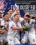 Couverture du livre « Toulouse FC : L'incroyable parcours en Coupe de France » de Jean Resseguie et Vincent Delzescaux aux éditions Talent Sport