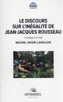 Couverture du livre « Le discours sur l'inégalité de Rousseau » de Michel Node-Langlois aux éditions Entremises