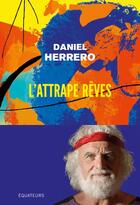Couverture du livre « L'attrape rêves » de Daniel Herrero aux éditions Des Equateurs
