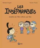 Couverture du livre « Les Inséparables Tome 3 : Juliette est fière d'être une fille » de Nathalie Dargent et Yannick Thome aux éditions Bd Kids