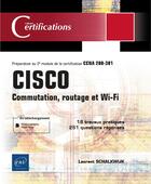 Couverture du livre « CISCO ; commutation, routage et wi-fi : préparation au 2e module de la certification CCNA 200-301 » de Laurent Schalkwijk aux éditions Eni
