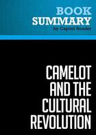 Couverture du livre « Summary: Camelot and the Cultural Revolution : Review and Analysis of James Piereson's Book » de Businessnews Publish aux éditions Political Book Summaries