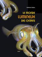 Couverture du livre « Le monde lumineux des océans » de Catherine Vadon aux éditions Belin Education