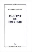 Couverture du livre « L'accent du souvenir » de Bernard Cerquiglini aux éditions Minuit