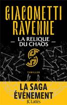 Couverture du livre « Le cycle du soleil noir t.3 : la relique du chaos » de Eric Giacometti et Jacques Ravenne aux éditions Lattes