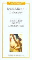 Couverture du livre « Cent ans de vie associative » de Jean-Michel Belorgey aux éditions Presses De Sciences Po