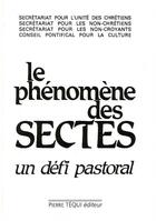 Couverture du livre « Phenomene des Sectes un Defi Pastoral » de  aux éditions Tequi