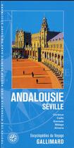 Couverture du livre « Andalousie : Sécille, Cordoue, Cadix, Grenade, Málaga, Almería » de Collectif Gallimard aux éditions Gallimard-loisirs