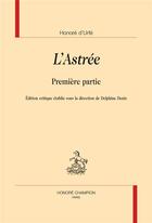 Couverture du livre « L'Astrée t.1 » de Honore D' Urfe aux éditions Honore Champion