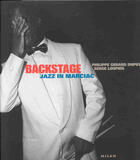 Couverture du livre « Backstage ; Jazz In Marciac » de Serge Loupien et Philippe-Gerard Dupuy aux éditions Milan