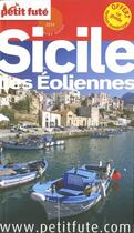 Couverture du livre « GUIDE PETIT FUTE ; COUNTRY GUIDE ; Sicile ; îles éoliennes (édition 2014) » de  aux éditions Le Petit Fute