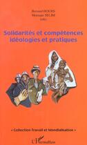 Couverture du livre « Solidarites et competences ideologiques et pratiques » de Selim/Hours aux éditions L'harmattan