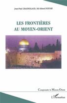 Couverture du livre « Les frontières au Moyen-Orient » de Jean-Paul Chagnollaud et Sid-Ahmed Souiah aux éditions L'harmattan