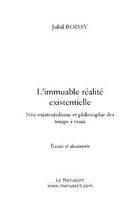 Couverture du livre « L'immuable réalité existentielle » de Jubil Boissy aux éditions Le Manuscrit