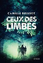 Couverture du livre « Ceux des limbes » de Camille Brissot aux éditions Syros