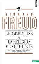 Couverture du livre « L'homme Moïse et la religion monothéiste » de Sigmund Freud aux éditions Points