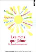 Couverture du livre « Les mots que j'aime ; en dix mots comme en cent » de  aux éditions Points