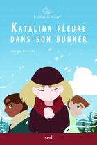 Couverture du livre « KATALINA PLEURE DANS SON BUNKER » de Serge Boëche aux éditions Editions Sed