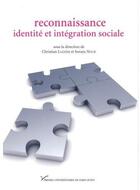 Couverture du livre « Reconnaissance, identité et intégration sociale » de Christian Lazzeri aux éditions Pu De Paris Ouest