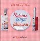 Couverture du livre « La cuisine du frigo et du placard ; 270 recettes » de  aux éditions Les Editions Culinaires