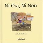 Couverture du livre « Ni oui ni non » de Michele Daufresne aux éditions Bilboquet