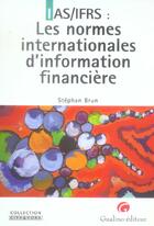 Couverture du livre « Ias/ifrs : les normes internationales d'information financiere » de Brun S. aux éditions Gualino