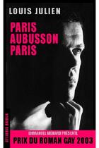Couverture du livre « Paris-Aubusson-Paris » de Louis Julien aux éditions Cylibris