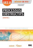 Couverture du livre « UE 2.8 ; processus obstructifs ; semestre 3 » de Daniele Augendre et Sophie Nourry aux éditions Estem
