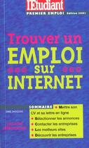 Couverture du livre « Trouver un emploi sur internet ; 300 sites selectionnes » de Anne Dhoquois aux éditions L'etudiant