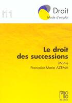 Couverture du livre « Droit Des Successions (Le) » de Azema Francoise-Mari aux éditions Mb