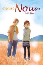 Couverture du livre « C'était nous Tome 1 » de Yuuki Obata aux éditions Soleil